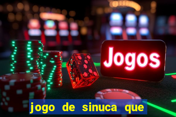 jogo de sinuca que paga dinheiro de verdade